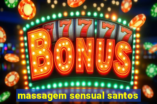 massagem sensual santos